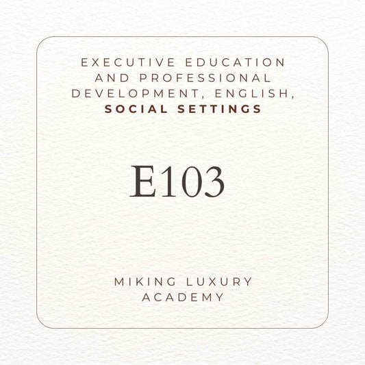 E103 Executive Education and Professional Development English Social Settings - MIKING LLC
